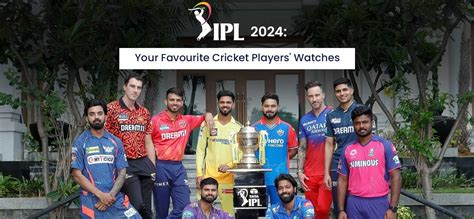 IPL 2024: Cricketers and Their Luxury Watches 